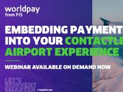 WEBINAR REPLAY: Embedding payments into your contactless airport experience